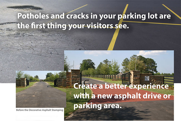 Potholes and cracks in your parking lot are the first thing your visitors see. Create a better experience with a new asphalt driveway or parking lot area.